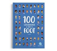 Collectif – 100 Grandes légendes du football – Document jeunesse – Cartonné