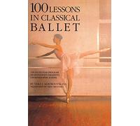100 Lessons in Classical Ballet