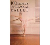100 Lessons in Classical Ballet – Hal Leonard