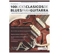 100 Licks Cla¿Sicos De Blues Para Guitarra