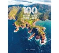 100 lieux de France à couper le souffle Clio Bayle (Auteur)