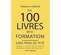 100 Livres de la formation: Sans prise de tête
