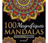 100 Magnifiques Mandalas : Livre de Coloriage pour Adultes (Volume 2) - 213 pages Format 21,5 x 21,5 cm NLFBP Editions (Auteur)