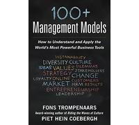 100+ Management Models: How to Understand and Apply the World's Most Powerful Business Tools by Fons Trompenaars (1-Jan-2015) Hardcover