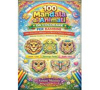 100 mandala di animali da colorare. Ediz. illustrata