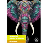 100 Mandalas • Animales de la sabana: Libro para colorear con 100 Mandalas todos únicos y diferentes. Libro antiestrés y relajante para adultos.
