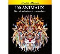 100 Mandalas Animaux - Livre de coloriage (Lions, éléphants, hiboux, chevaux, chiens, chats...) - 213 pages Format 20 x 25 cm NLFBP Editions (Auteur)