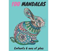 100 Mandalas Enfants 6 ans et plus: Livre de Coloriage pour Enfants | Anti-stress et Relaxant |100 Magnifiques Mandalas | Super Loisir Anti-stress ... avec de beaux Mandalas à Colorier Enfants