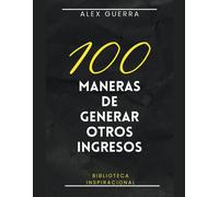 100 Maneras De Generar Otros Ingresos