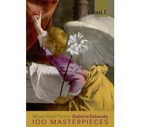 100 Masterpieces of Galleria Sabauda : English Guide