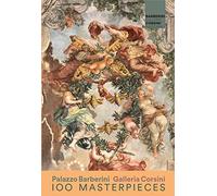 100 Masterpieces Of National Galleries Barberini And Corsini