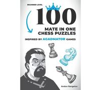 100 Mate In One Chess Puzzles, Inspired By Agadmator Games