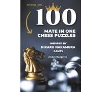 100 Mate In One Chess Puzzles, Inspired By Hikaru Nakamura Games