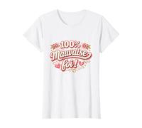 100% Mauvaise Foi Cadeau Femme Humour Original Anniversaire T-Shirt
