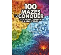 100 Mazes to Conquer: Your Journey Through 5 Unique Worlds With 20 mazes from each of the five distinct styles-Rectangle, Circular, Circular (Triangular Lattice), Hexagonal, and Honeycomb