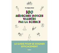 100 médecines douces validées par la science