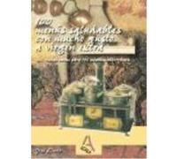 100 Menús Saludables Con Mucho Gusto A Virgen Extra - JOSÉ ONETO José Oneto (Auteur)