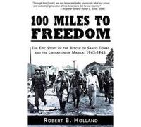 100 Miles to Freedom by Robert B. Holland Robert B. Holland (Auteur)