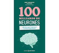 100 milliards de neurones - Le livre qui t'apprend à mieux apprendre