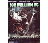 100 Million BC-La Guerra Dei dinosauri [Import]