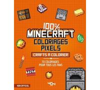 100% Minecraft Coloriages Pixels Crafts À Colorier - 70 Coloriages Pour Tous Les Fans