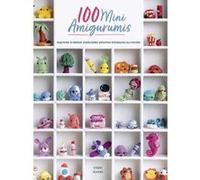 100 Mini Amigurumis - Apprenez à réaliser d'adorables peluches miniatures au crochet Steffi Glaves (Auteur), Agathe Larouche (Traduction)