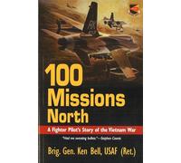 100 Missions North by Ken Bell Brig, Ge, Ken, Ken Bell (Auteur)