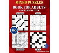 100 Mixed Puzzles Book for Adults Large Print Puzzles: Crossword, Word Search, Sudoku, kakuro Vol. 2 Editorial Blue Turtle: Hours of fun and entertainment with a variety of games in clear, large print