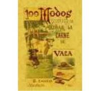 100 Modos Diversos De Aliñar La Carne De Vaca. Formulas Sencillas Y Practicas. - MADEMOISELLE, ROSE Mademoiselle, Rose (Auteur)