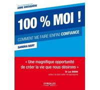 Sandra Dary – 100 % moi ! – Comment me faire (enfin) confiance – Broché