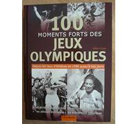 100 Moments forts des Jeux Olympiques