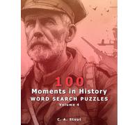 100 Moments in History: Word Search Puzzles - Volume 4 (Large Print)