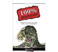 100% Monnaie: La Couverture Intégrale
