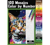 100 Mosaics Color by Number: A Fun Pixel Art Mystery Coloring Book for Relaxation and Creativity.