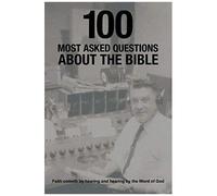 100 Most Asked Questions About The Bible