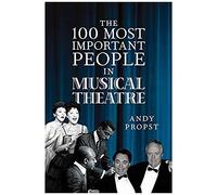 100 Most Important People In Musical Theatre