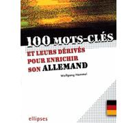 100 mots-clés pour enrichir son allemand - Wolfgang Hammel - Ellipses - broché - Scolaire / Universitaire
