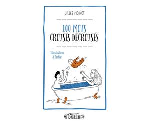 100 mots croisés décroisés - Gilles Moinot - Gallimard - Poche - Guide