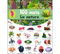 100 mots La nature - JM Claude - Piccolia - cartonné - Album éveil dès la naissance