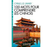 100 Mots pour comprendre les chinois (Espaces Libres - Autour du monde) - Cyrille J.-D. Javary - Albin Michel - Poche - Essai