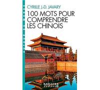 100 Mots pour comprendre les chinois (Espaces Libres - Autour du monde)