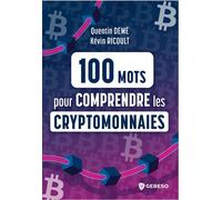 100 mots pour comprendre les cryptomonnaies - Quentin Demé - Gereso Eds - broché - Etude