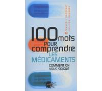 100 Mots Pour Comprendre Les Médicaments - Comment On Vous Soigne