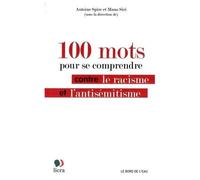 100 Mots Pour Se Comprendre Contre Le Racisme Et L'antisémitisme