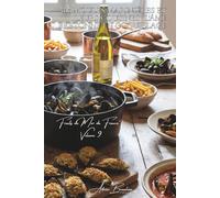 100 moules marinières et leurs cousines : l'âme bretonne en coquillage: Au vin blanc, à la crème, farcies... quand la moule devient star