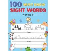 100 Must Know Sight Words Activity Workbook Learn About Animals By Sight Words Learn Trace amp Practice 100 Common High Frequency Sight Words for kids - M Medo joehMedo joeh (Auteur)