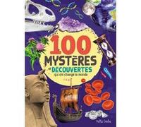 100 MYSTÈRES ET DÉCOUVERTES qui ont changé le monde Valérie Menard (Auteur), Mathieu Fortin (Auteur)