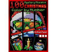 100 Mystery Mosaics Color by Number Quest 3 in 1: Christmas: Mosaic Coloring Book for Adults with Squares, Hexagons and Circles, Color Quest on Black Paper