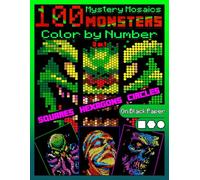 100 Mystery Mosaics Color by Number Quest 3 in 1: Monsters: Mosaic Coloring Book for Adults with Squares, Hexagons and Circles, Color Quest on Black Paper