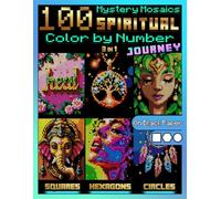 100 Mystery Mosaics Color by Number: Spiritual Journey (3-in-1): A Mindful Mosaic Coloring Book for Inner Peace and Spiritual Connection | 100+ ... Mandalas & Nature Motifs on Black Paper